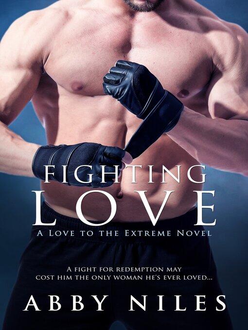 Title details for Fighting Love by Abby Niles - Wait list